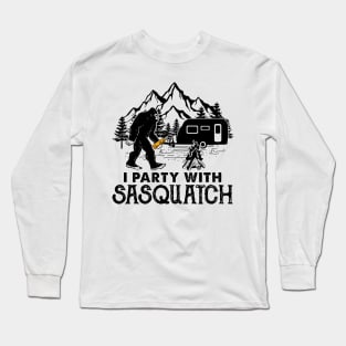 I party with Sasquatch Long Sleeve T-Shirt